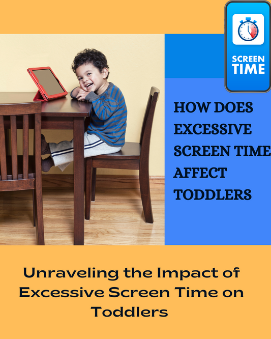 Unraveling the Impact of Excessive Screen Time on Toddlers (How does excessive screen time affect toddlers ?)